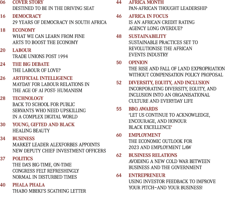 06 Cover Story Destined to be in the driving seat 16 Democracy 29 years of democracy in South Africa 18 Economy What ...