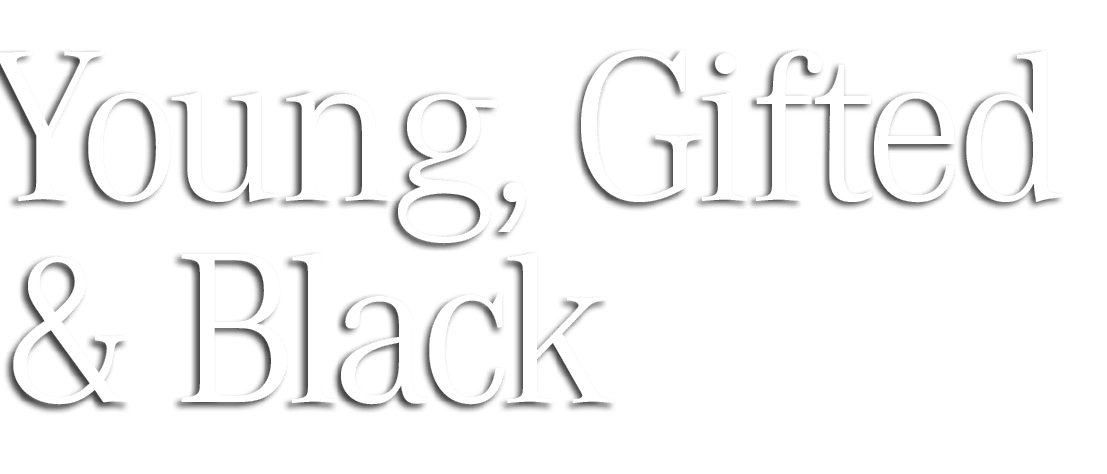 Young, Gifted & Black