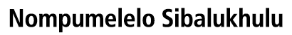 Nompumelelo Sibalukhulu