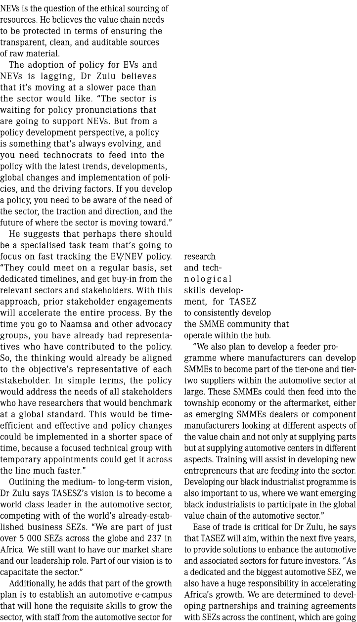 NEVs is the question of the ethical sourcing of resources. He believes the value chain needs to be protected in terms...