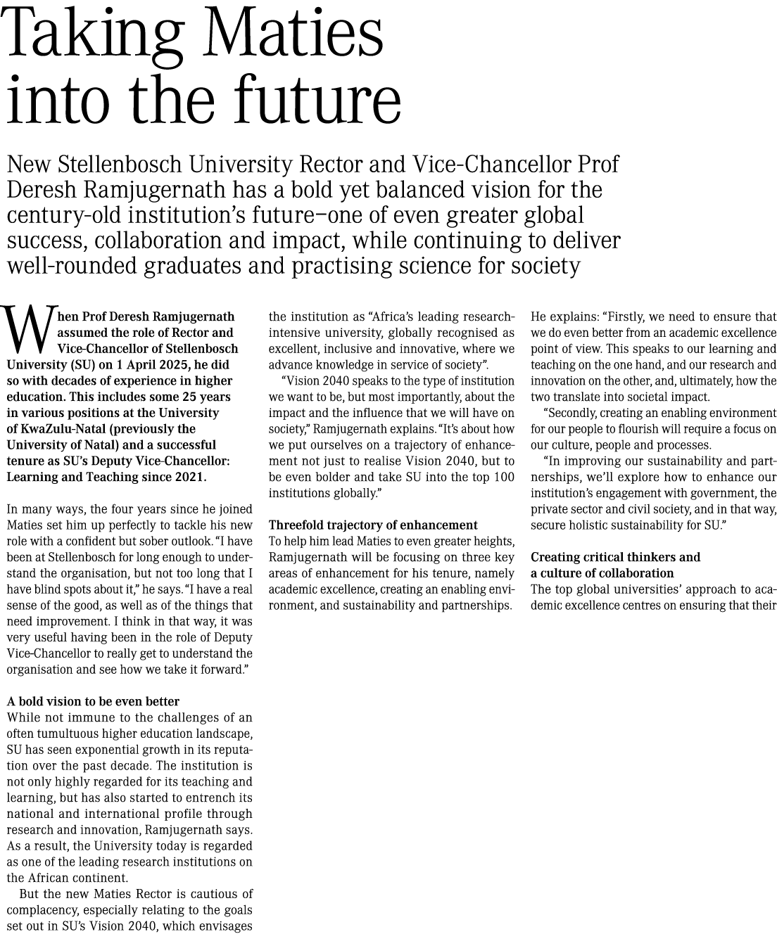 Taking Maties into the future New Stellenbosch University Rector and Vice Chancellor Prof Deresh Ramjugernath has a b...