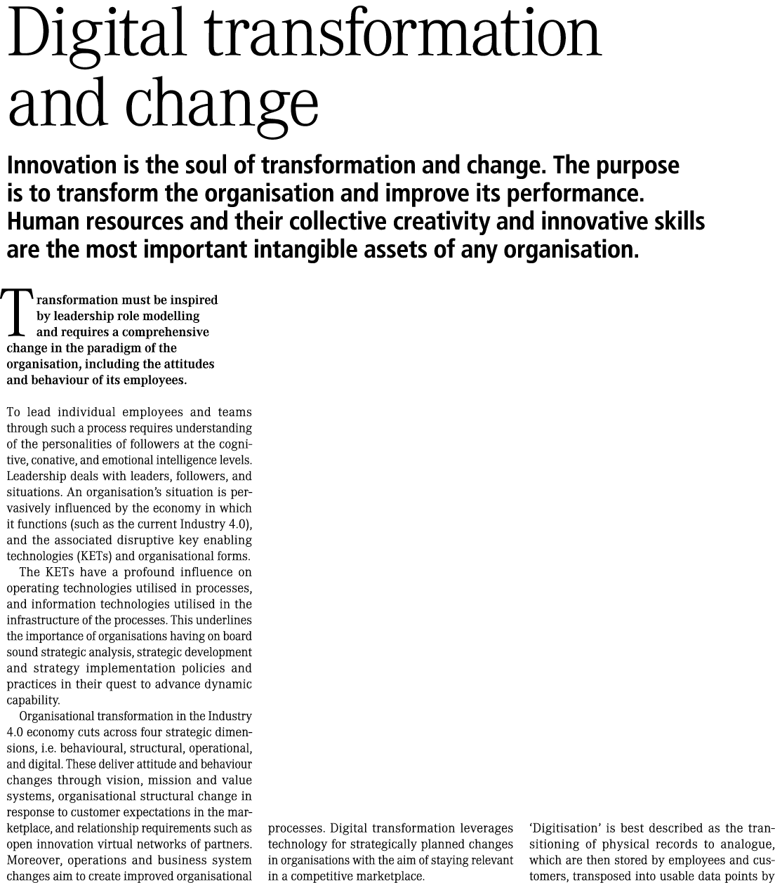 Digital transformation and change Innovation is the soul of transformation and change. The purpose is to transform th...