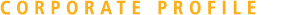 CORPORATE PROFILE