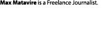 Max Matavire is a Freelance Journalist.