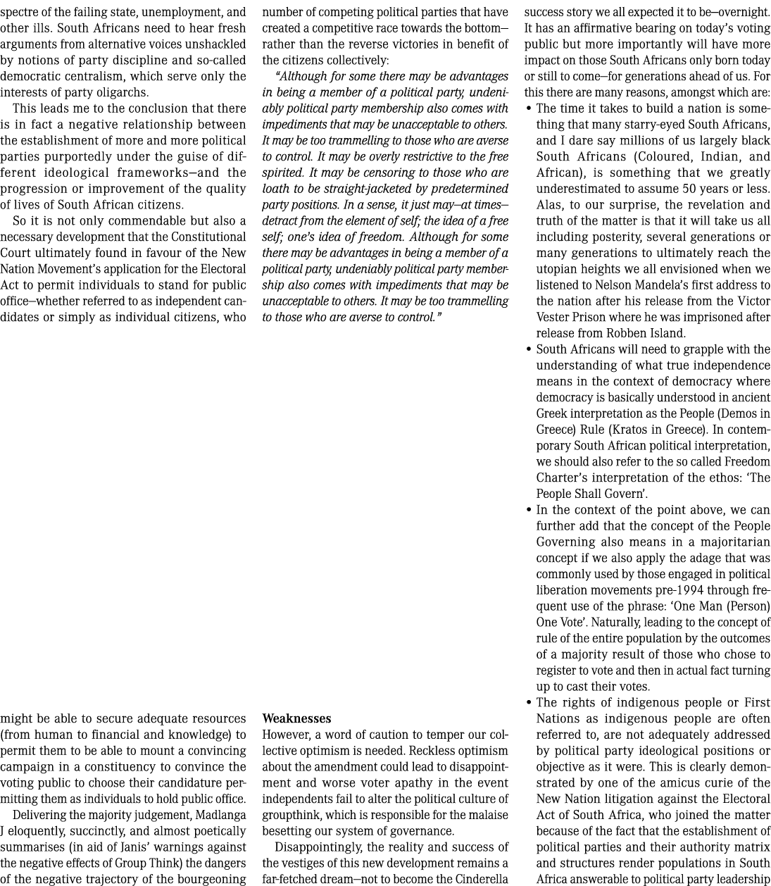 spectre of the failing state, unemployment, and other ills. South Africans need to hear fresh arguments from alternat...