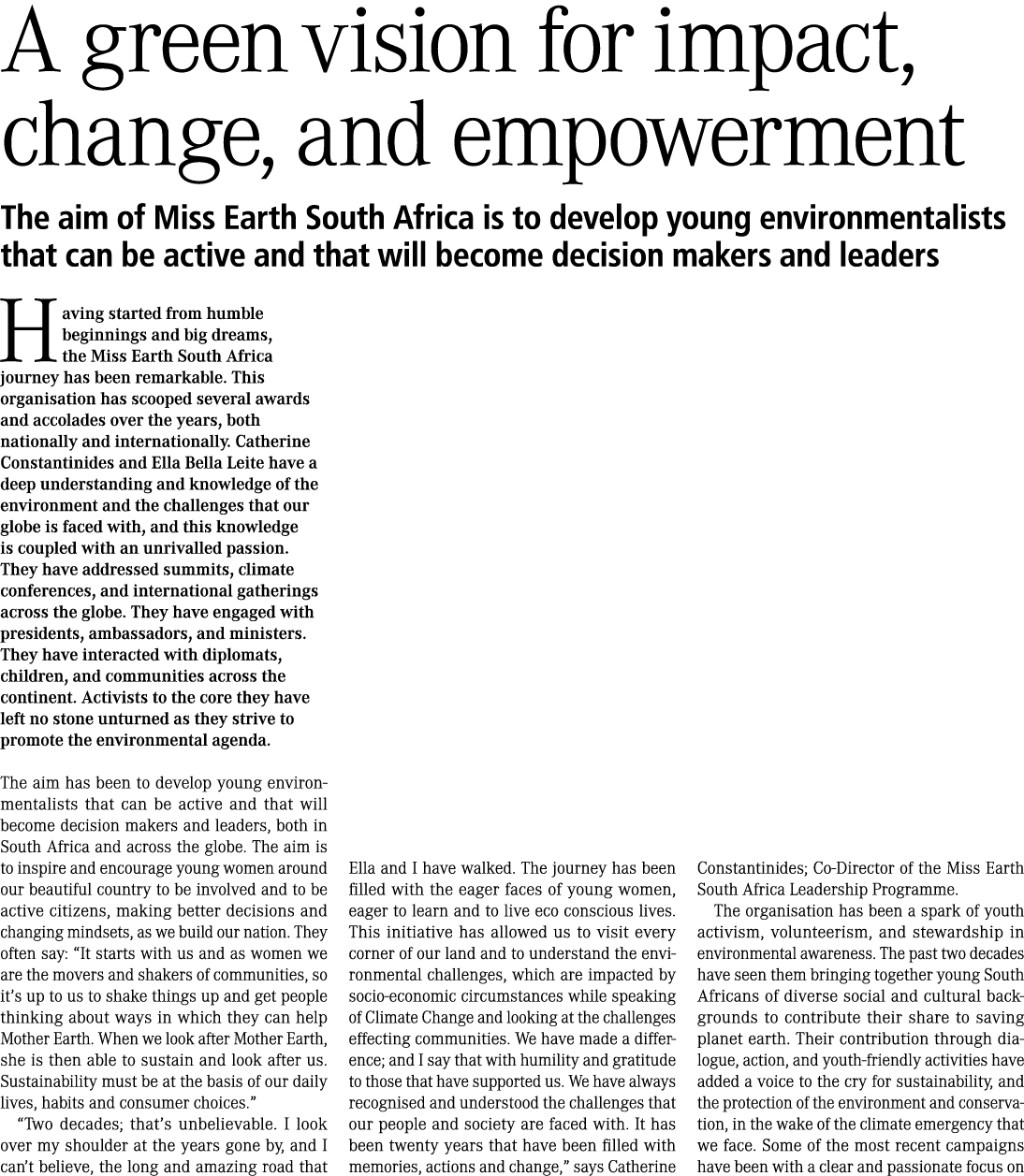 A green vision for impact, change, and empowerment The aim of Miss Earth South Africa is to develop young environment...