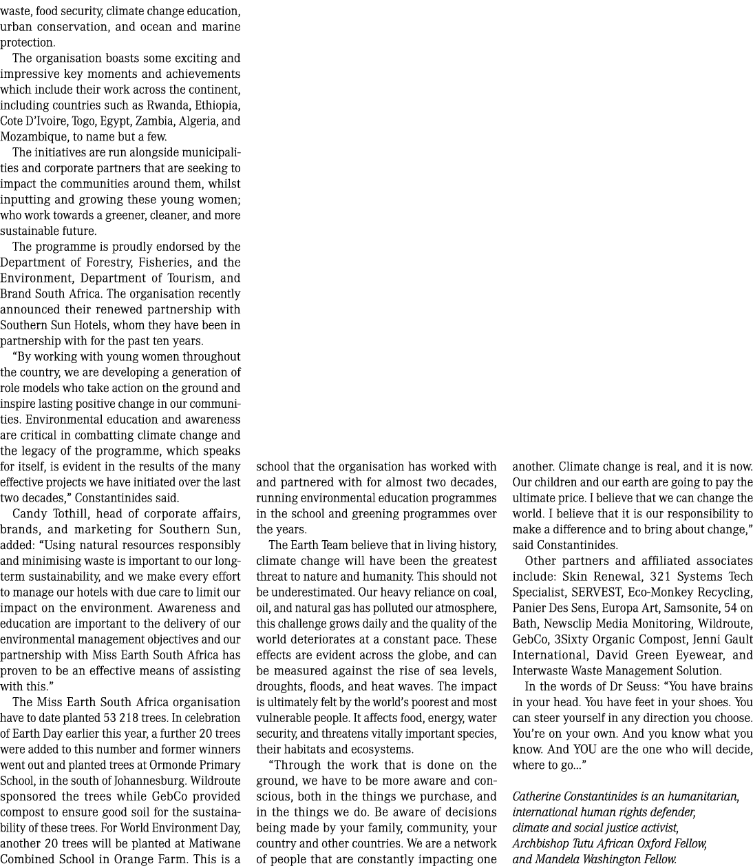 waste, food security, climate change education, urban conservation, and ocean and marine protection. The organisation...