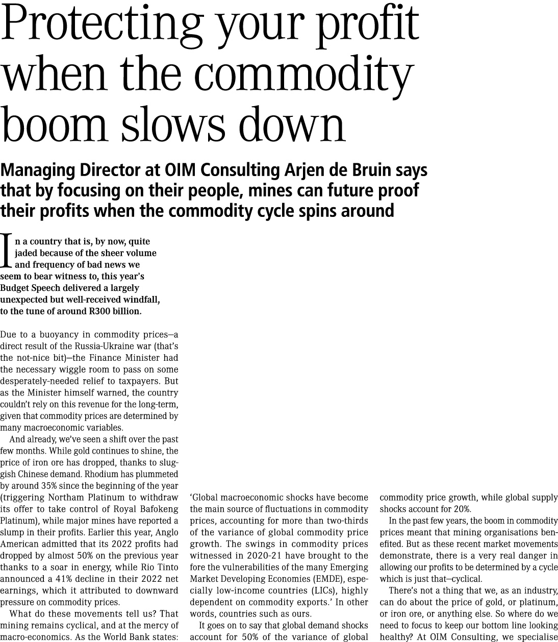 Protecting your profit when the commodity boom slows down Managing Director at OIM Consulting Arjen de Bruin says tha...