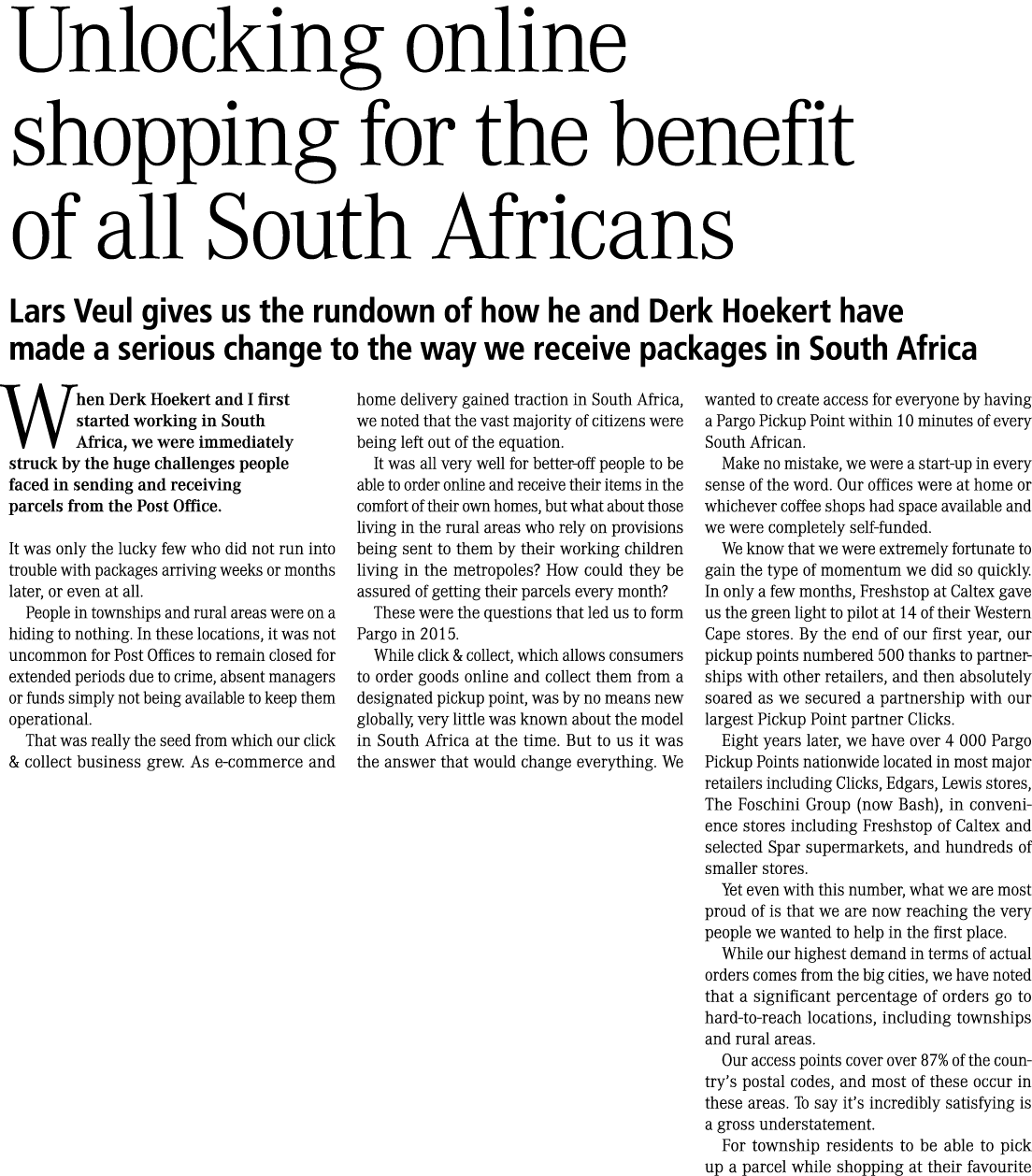 Unlocking online shopping for the benefit of all South Africans Lars Veul gives us the rundown of how he and Derk Hoe...