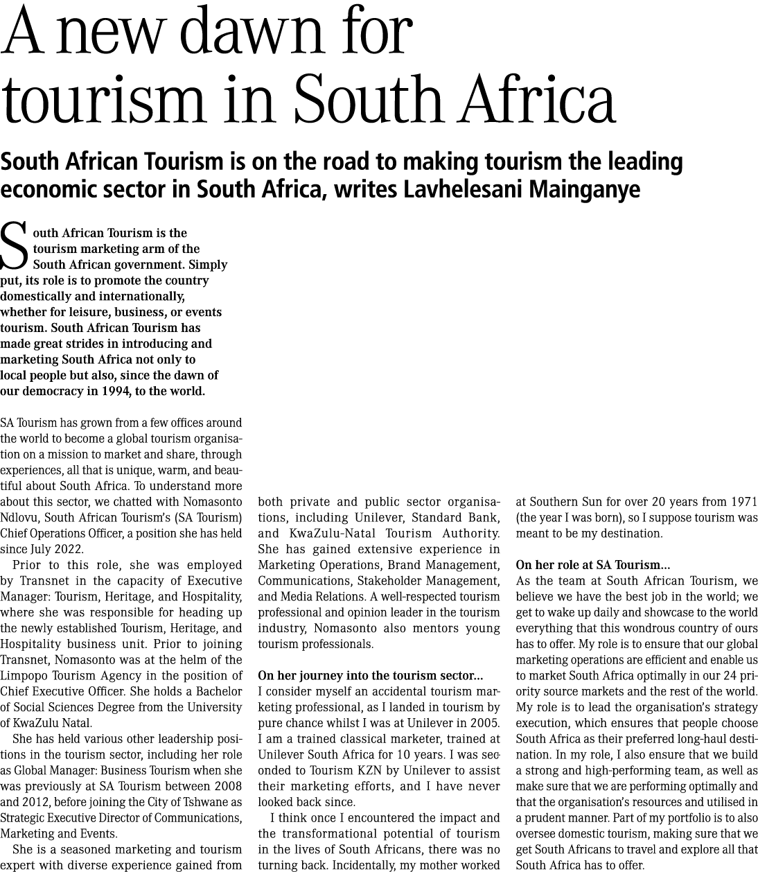 A new dawn for tourism in South Africa South African Tourism is on the road to making tourism the leading economic se...