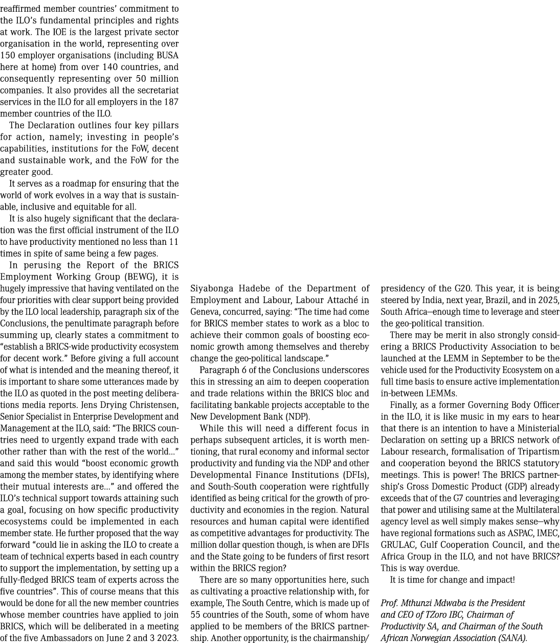 reaffirmed member countries’ commitment to the ILO’s fundamental principles and rights at work. The IOE is the larges...