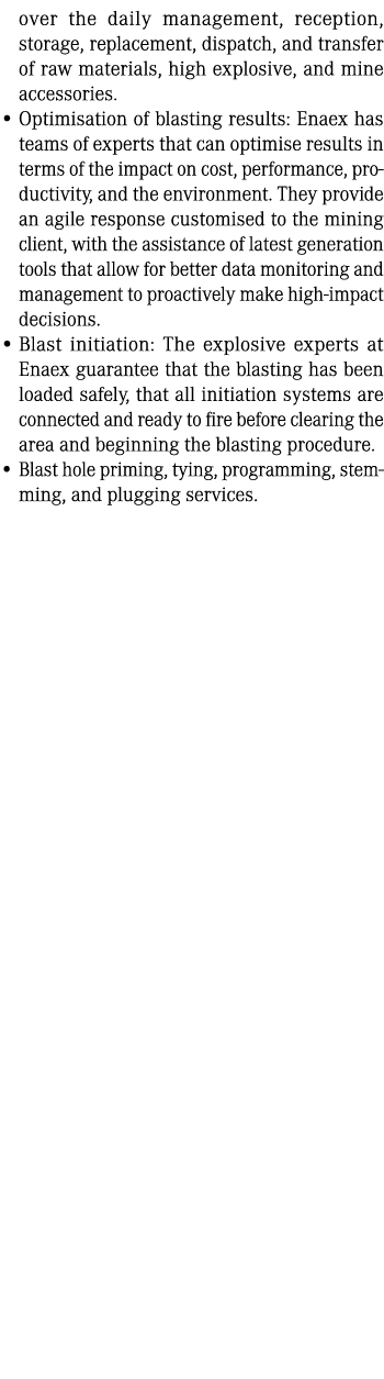 over the daily management, reception, storage, replacement, dispatch, and transfer of raw materials, high explosive, ...