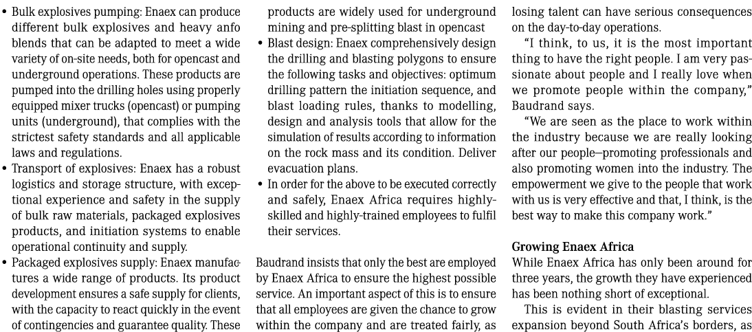 • Bulk explosives pumping: Enaex can produce different bulk explosives and heavy anfo blends that can be adapted to m...