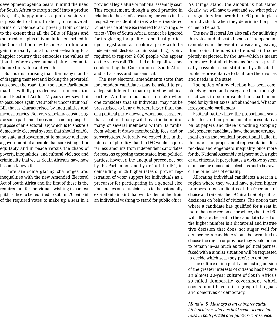 development agenda bears in mind the need for South Africa to morph itself into a productive, safe, happy, and as equ...