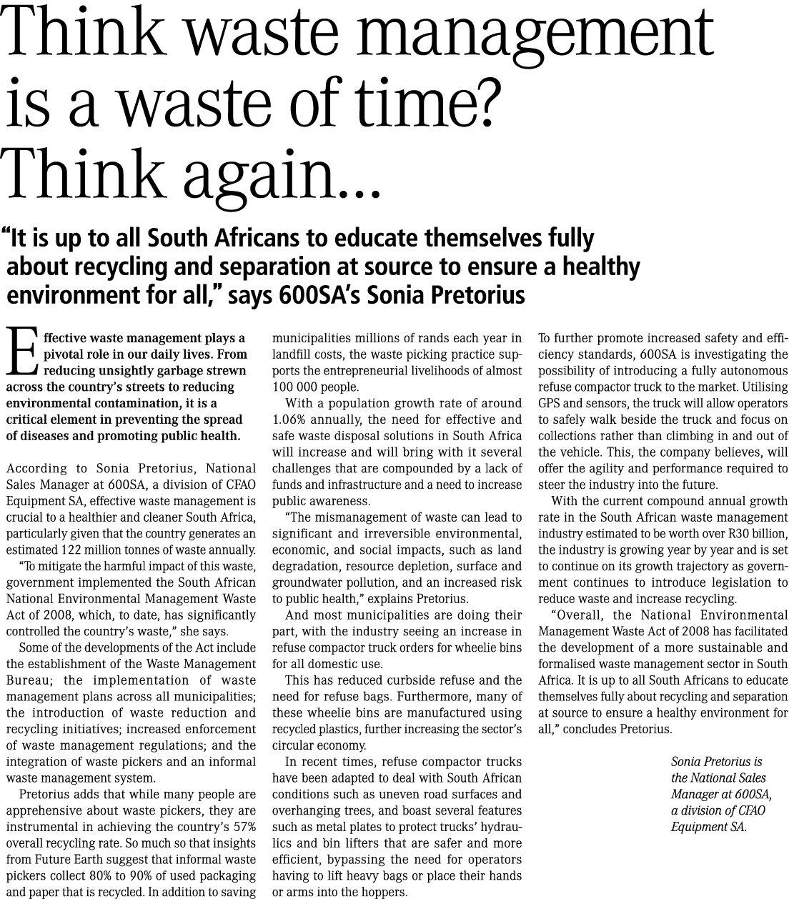 Think waste management is a waste of time? Think again… “It is up to all South Africans to educate themselves fully a...