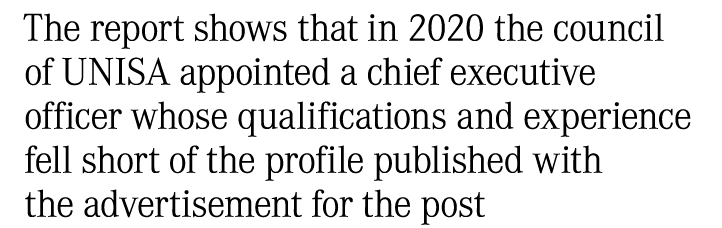 The report shows that in 2020 the council of UNISA appointed a chief executive officer whose qualifications and exper...