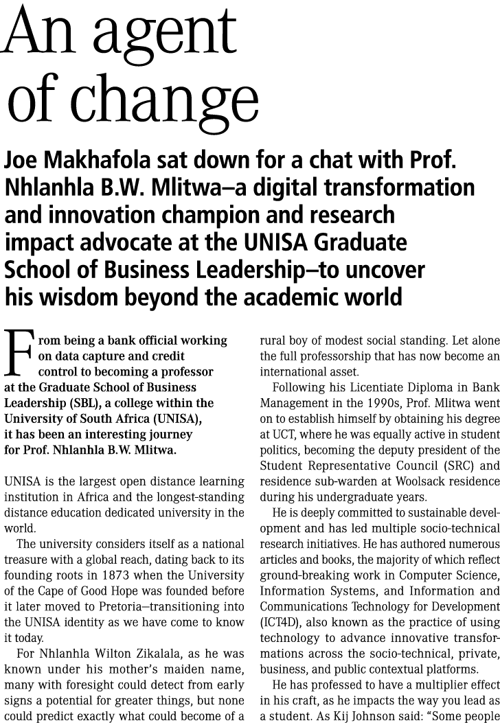 An agent of change Joe Makhafola sat down for a chat with Prof. Nhlanhla B.W. Mlitwa–a digital transformation and inn...