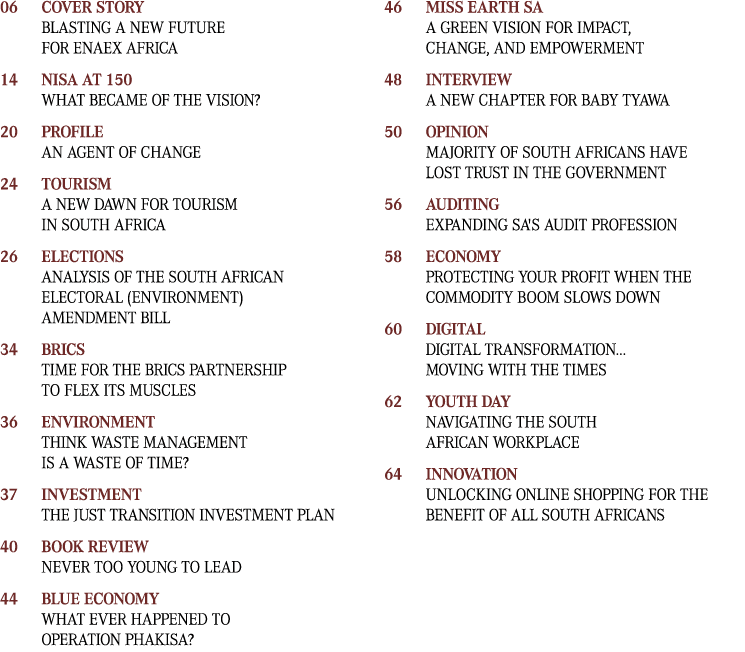 06 Cover Story Blasting a new future for Enaex Africa 14 NISA at 150 What became of the Vision? 20 Profile An agent o...