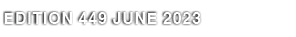 EDITION 449 JUNE 2023