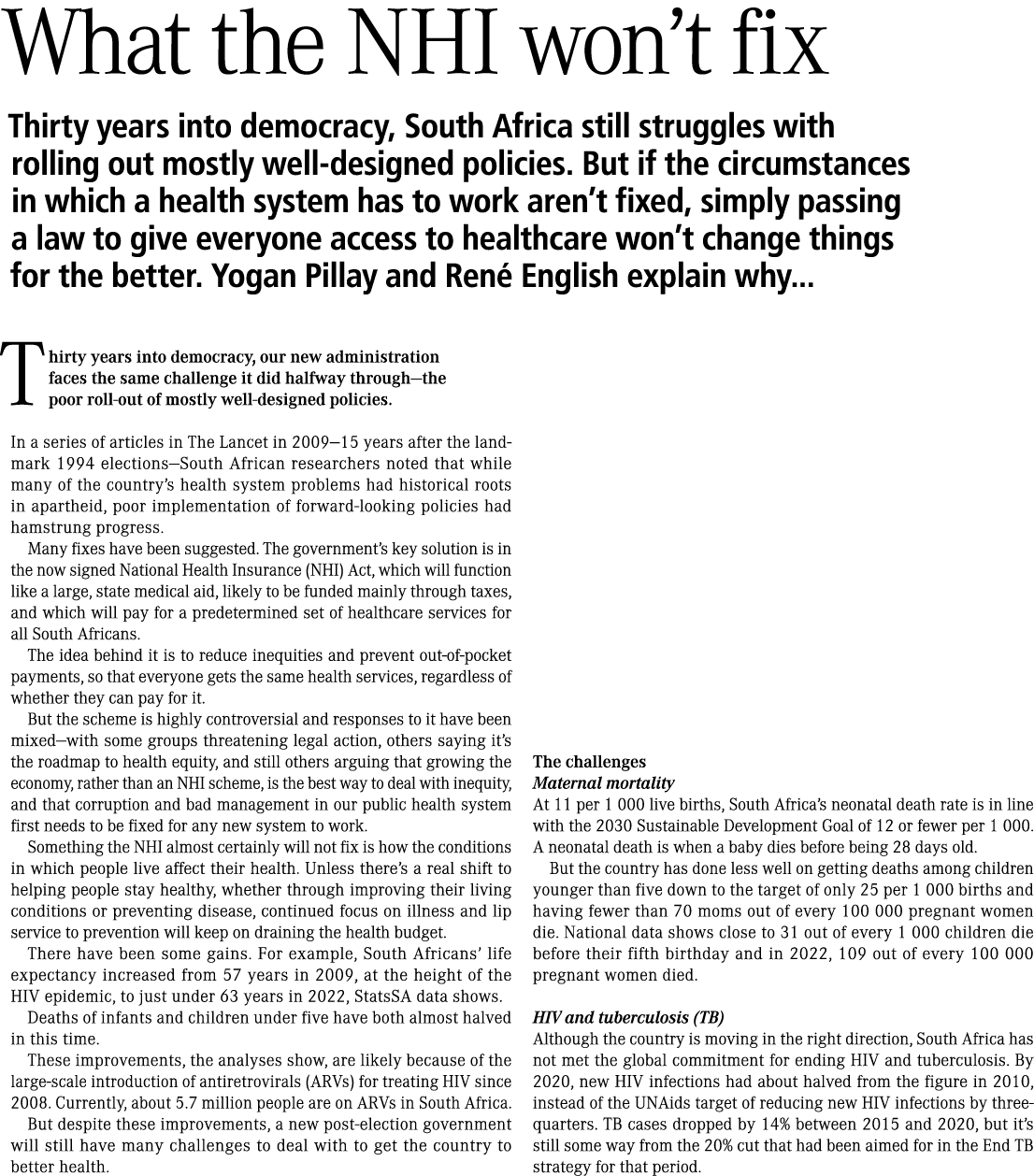 What the NHI won’t fix Thirty years into democracy, South Africa still struggles with rolling out mostly well-designe...