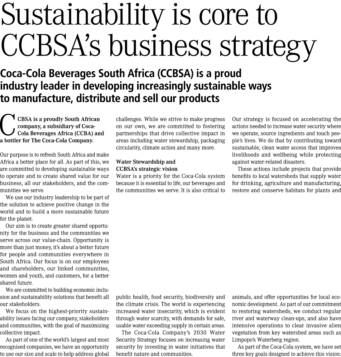 Sustainability is core to CCBSA’s business strategy Coca-Cola Beverages South Africa (CCBSA) is a proud industry lead...