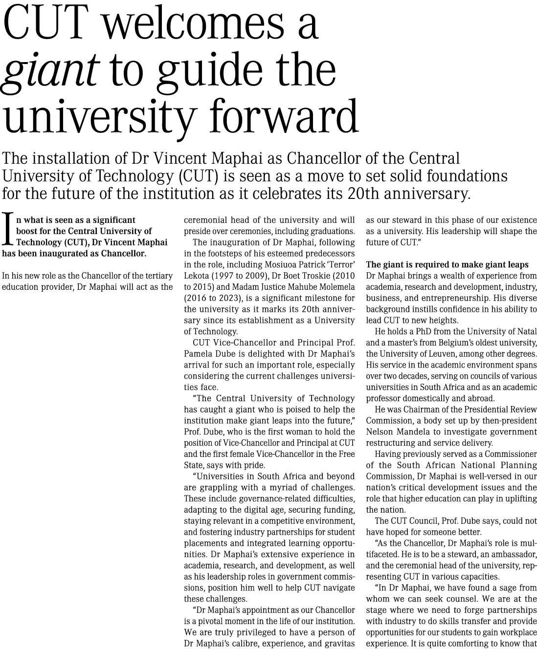 CUT welcomes a giant to guide the university forward The installation of Dr Vincent Maphai as Chancellor of the Centr...