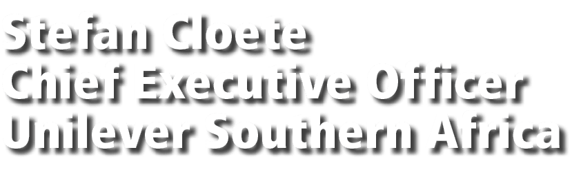 Stefan Cloete Chief Executive Officer Unilever Southern Africa