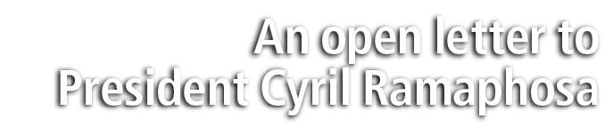 An open letter to President Cyril Ramaphosa