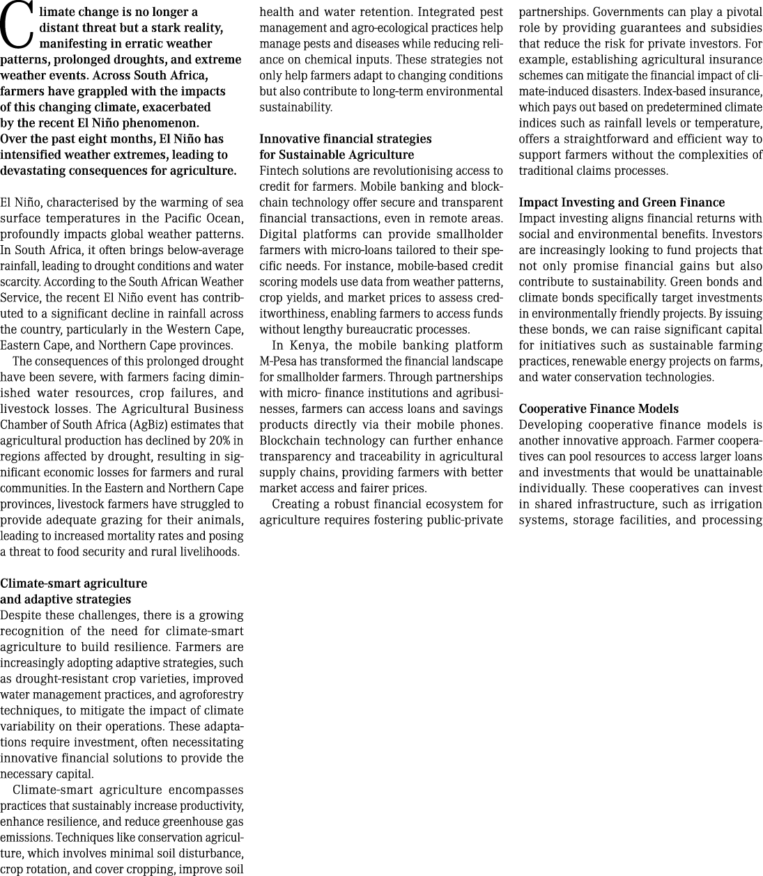 Climate change is no longer a distant threat but a stark reality, manifesting in erratic weather patterns, prolonged ...