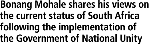 Bonang Mohale shares his views on the current status of South Africa following the implementation of the Government o...