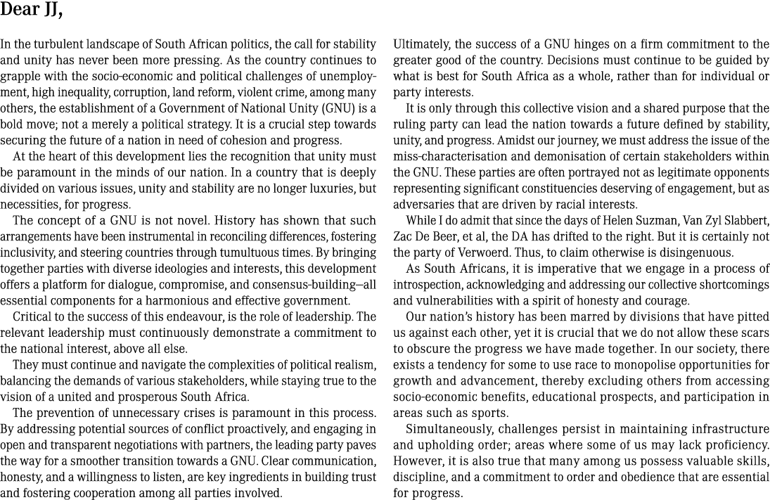 Dear JJ, In the turbulent landscape of South African politics, the call for stability and unity has never been more p...