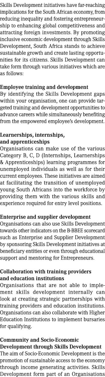 Skills Development initiatives have far reaching implications for the South African economy, from reducing inequality...