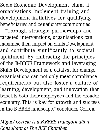 Socio Economic Development claim if organisations implement training and development initiatives for qualifying benef...