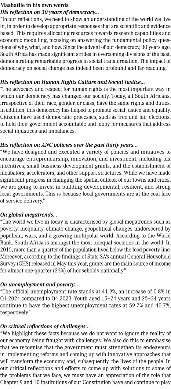 Mashatile in his own words His reflection on 30 years of democracy... “In our reflections, we need to show an underst...