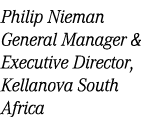 Philip Nieman General Manager & Executive Director, Kellanova South Africa