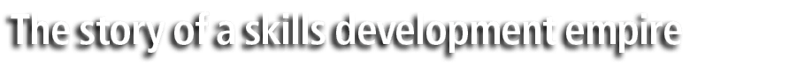 The story of a skills development empire