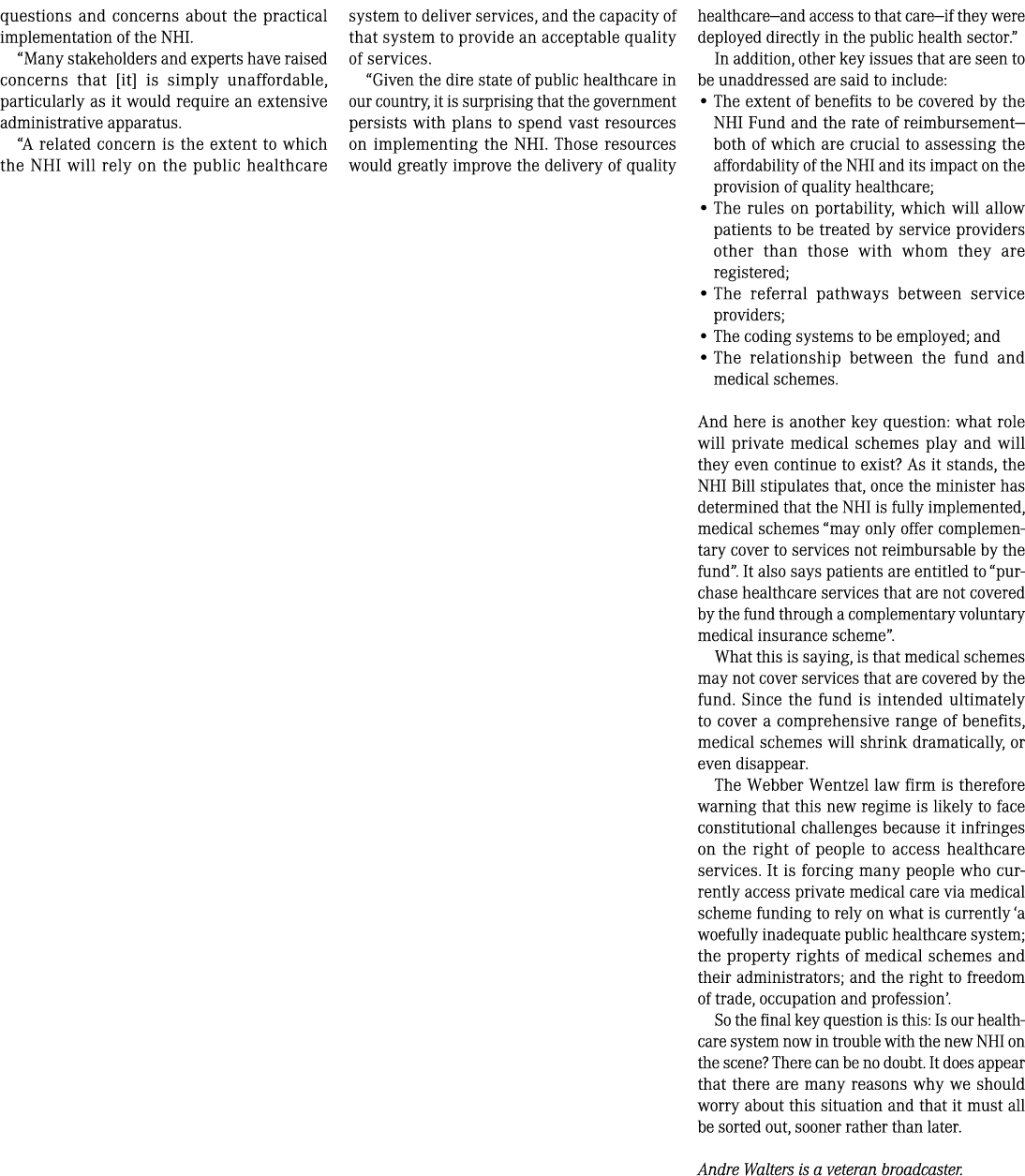 questions and concerns about the practical implementation of the NHI   Many stakeholders and experts have raised conc   