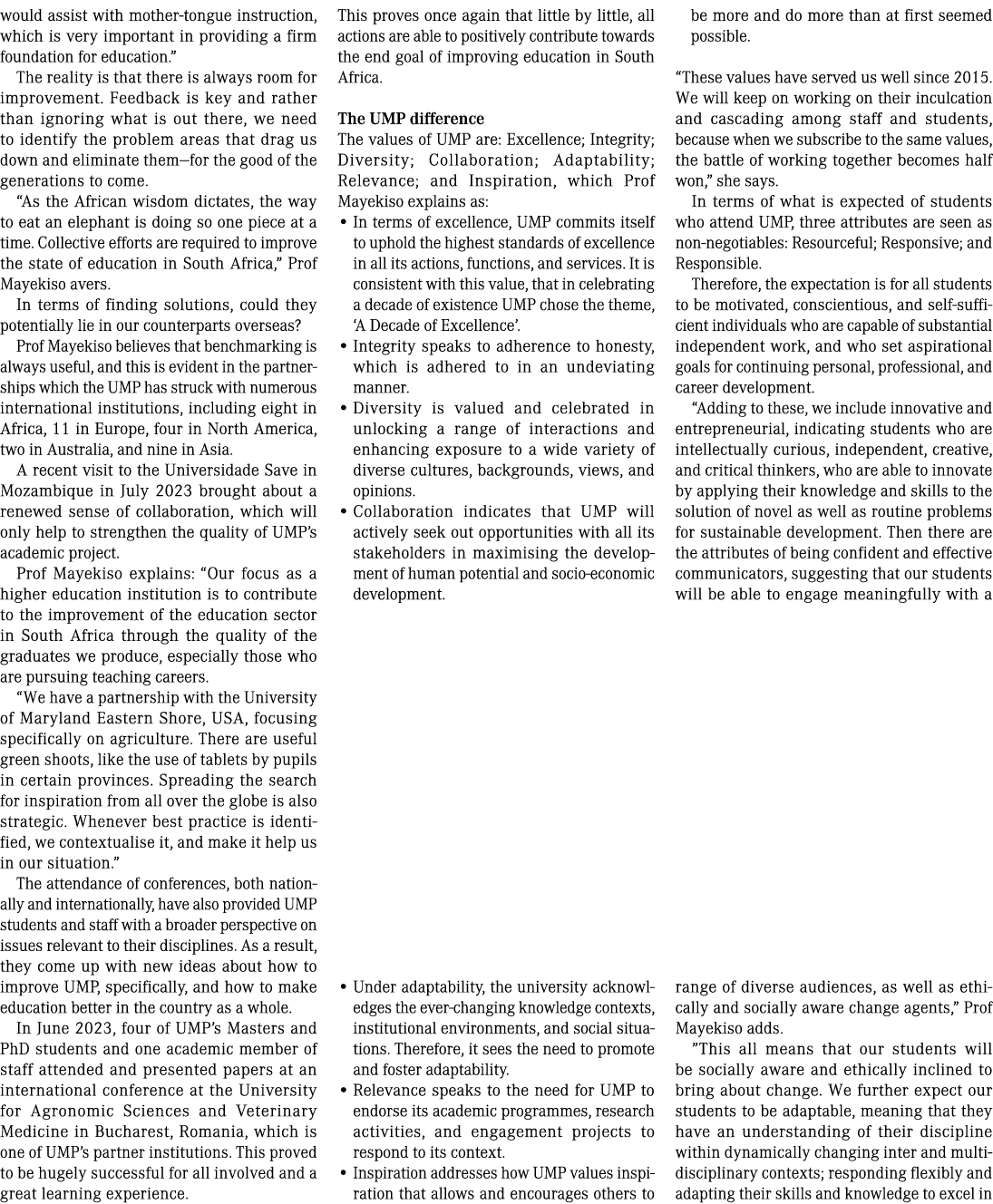 would assist with mother-tongue instruction, which is very important in providing a firm foundation for education   T   