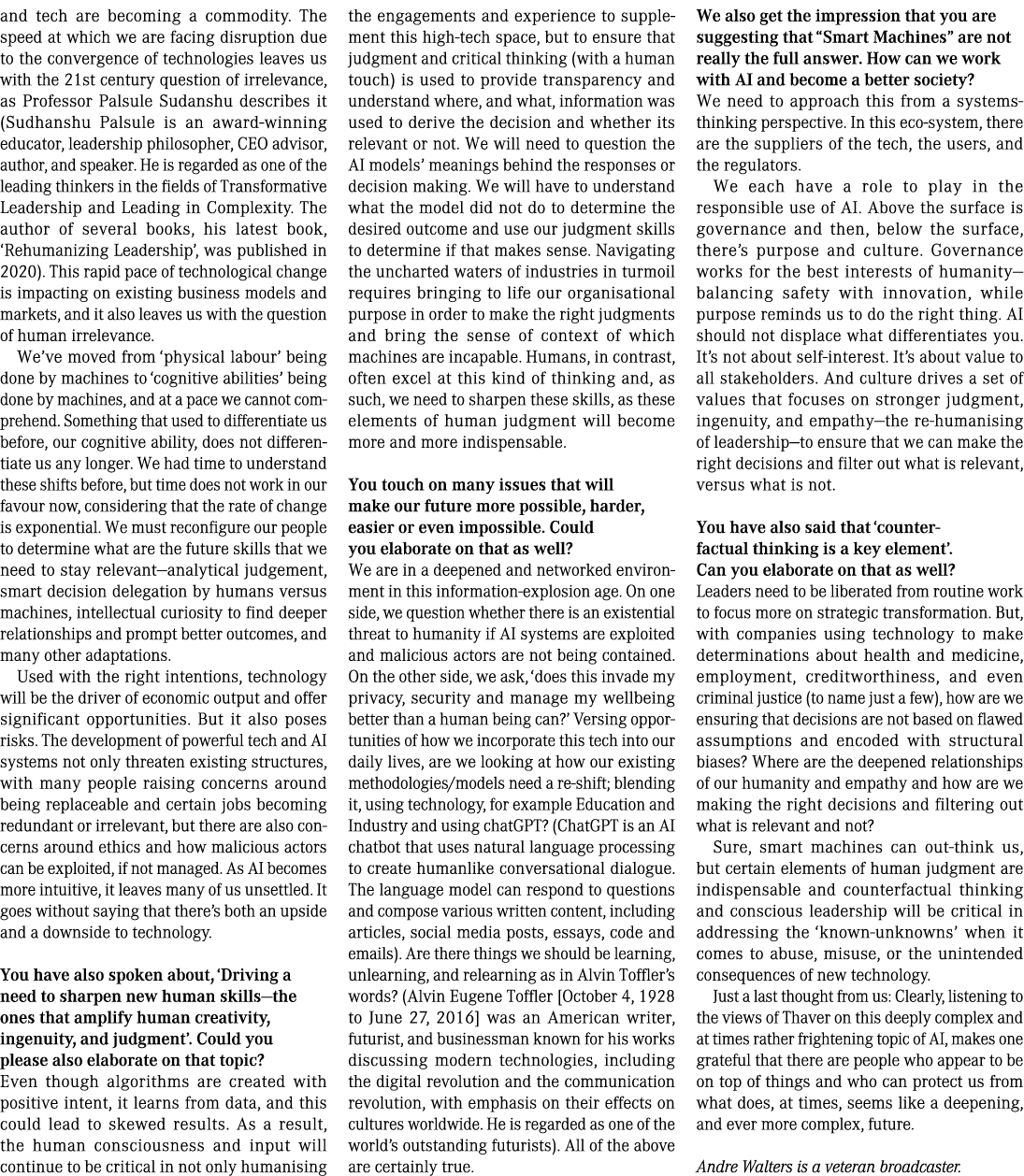 and tech are becoming a commodity  The speed at which we are facing disruption due to the convergence of technologies   