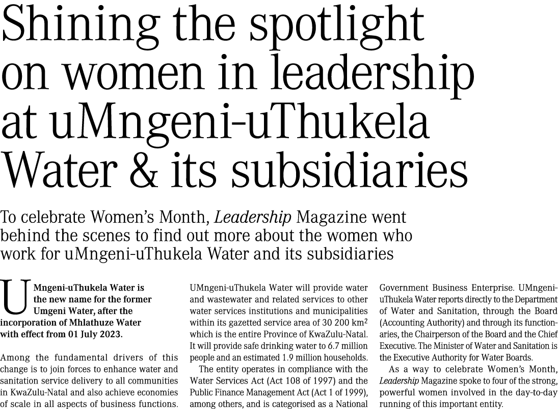 Shining the spotlight on women in leadership at uMngeni-uThukela Water & its subsidiaries To celebrate Women s Month,   