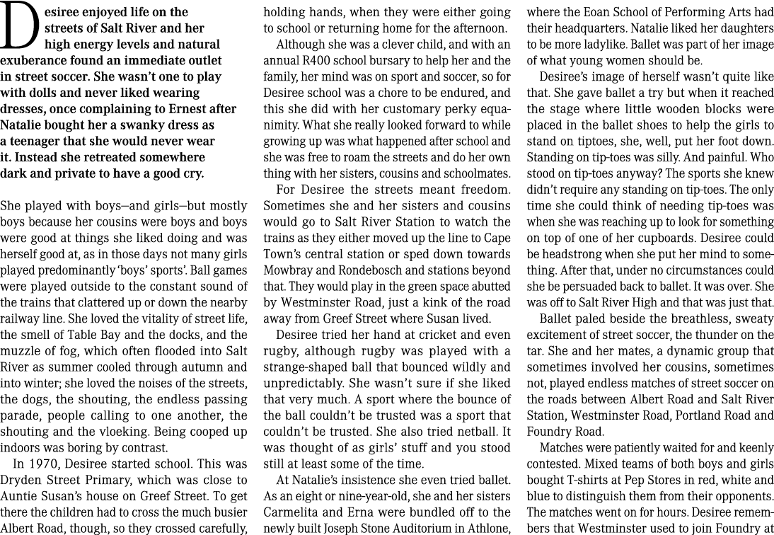 Desiree enjoyed life on the streets of Salt River and her high energy levels and natural exuberance found an immediat   