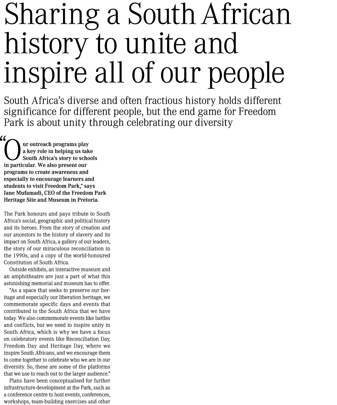 Sharing a South African history to unite and inspire all of our people South Africa’s diverse and often fractious his...