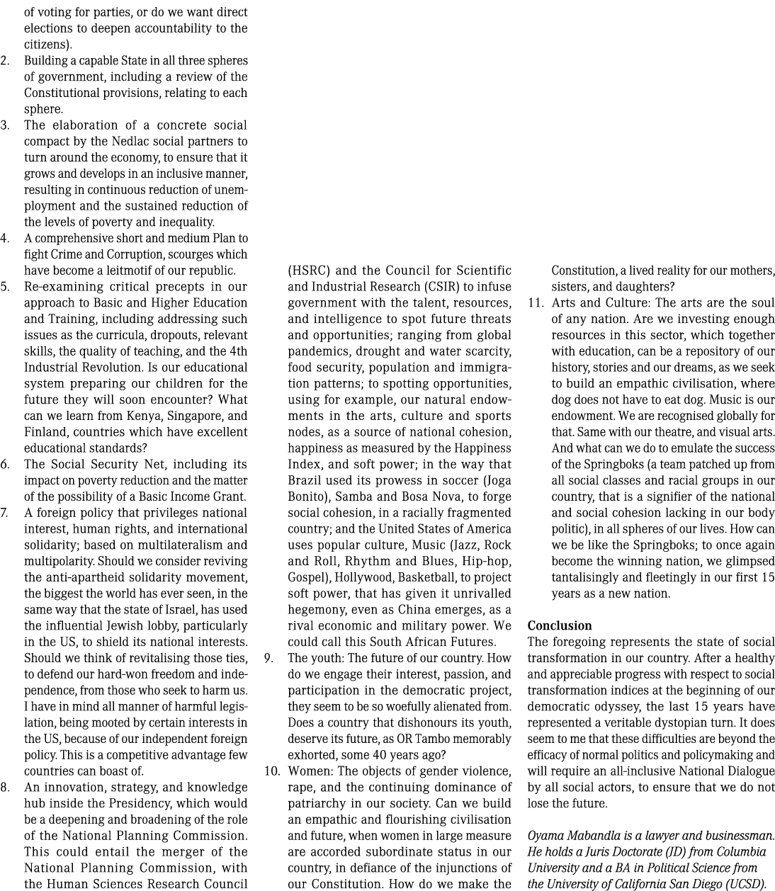 of voting for parties, or do we want direct elections to deepen accountability to the citizens). 2. Building a capabl...