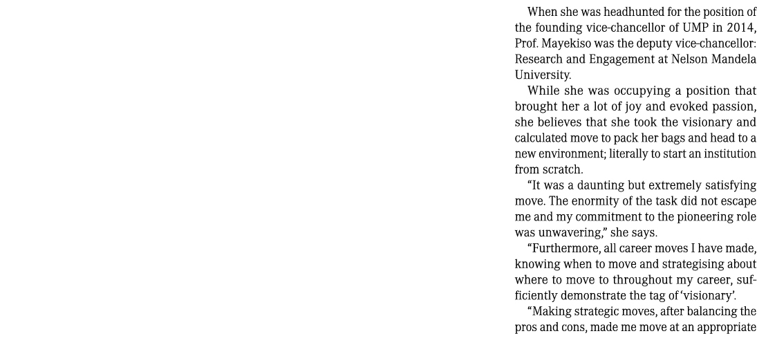 When she was headhunted for the position of the founding vice-chancellor of UMP in 2014, Prof. Mayekiso was the deput...
