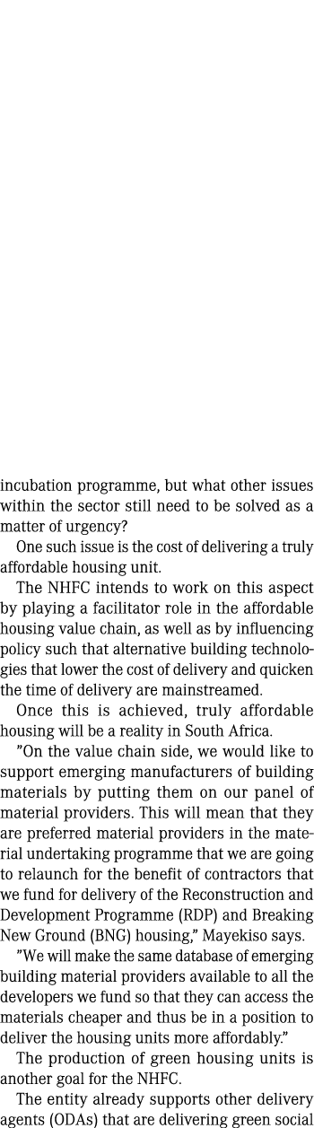 incubation programme, but what other issues within the sector still need to be solved as a matter of urgency? One suc...