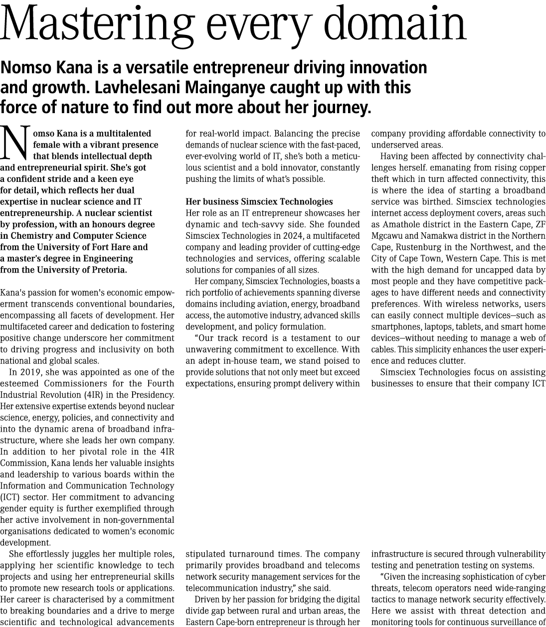 Mastering every domain Nomso Kana is a versatile entrepreneur driving innovation and growth. Lavhelesani Mainganye ca...