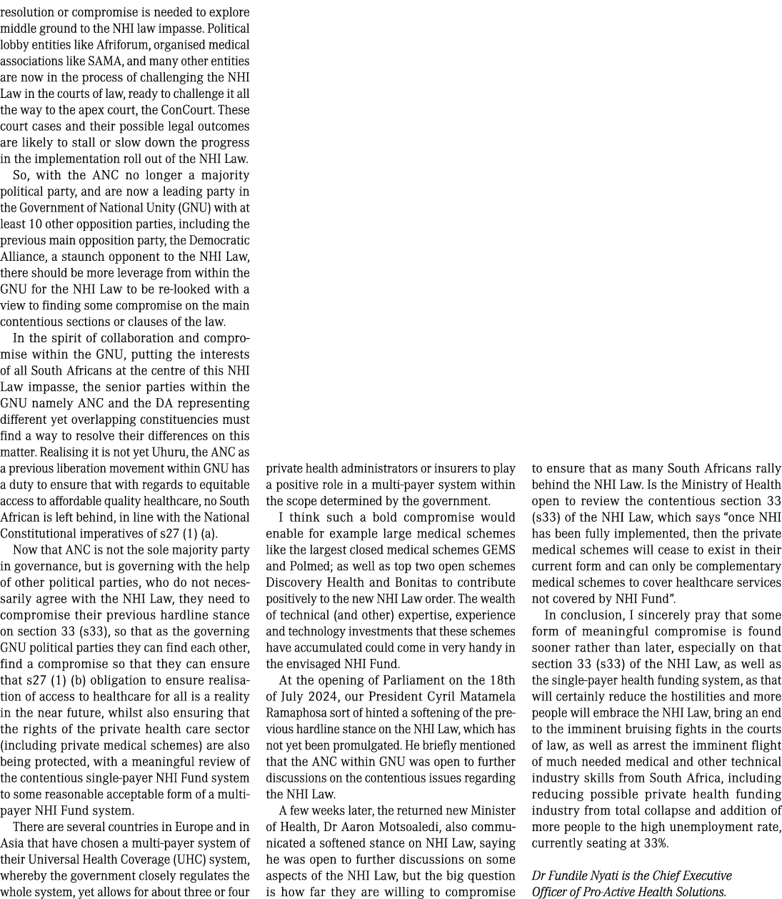 resolution or compromise is needed to explore middle ground to the NHI law impasse. Political lobby entities like Afr...