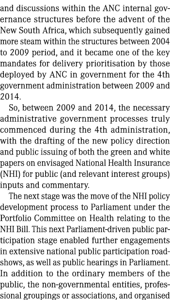 and discussions within the ANC internal governance structures before the advent of the New South Africa, which subseq...