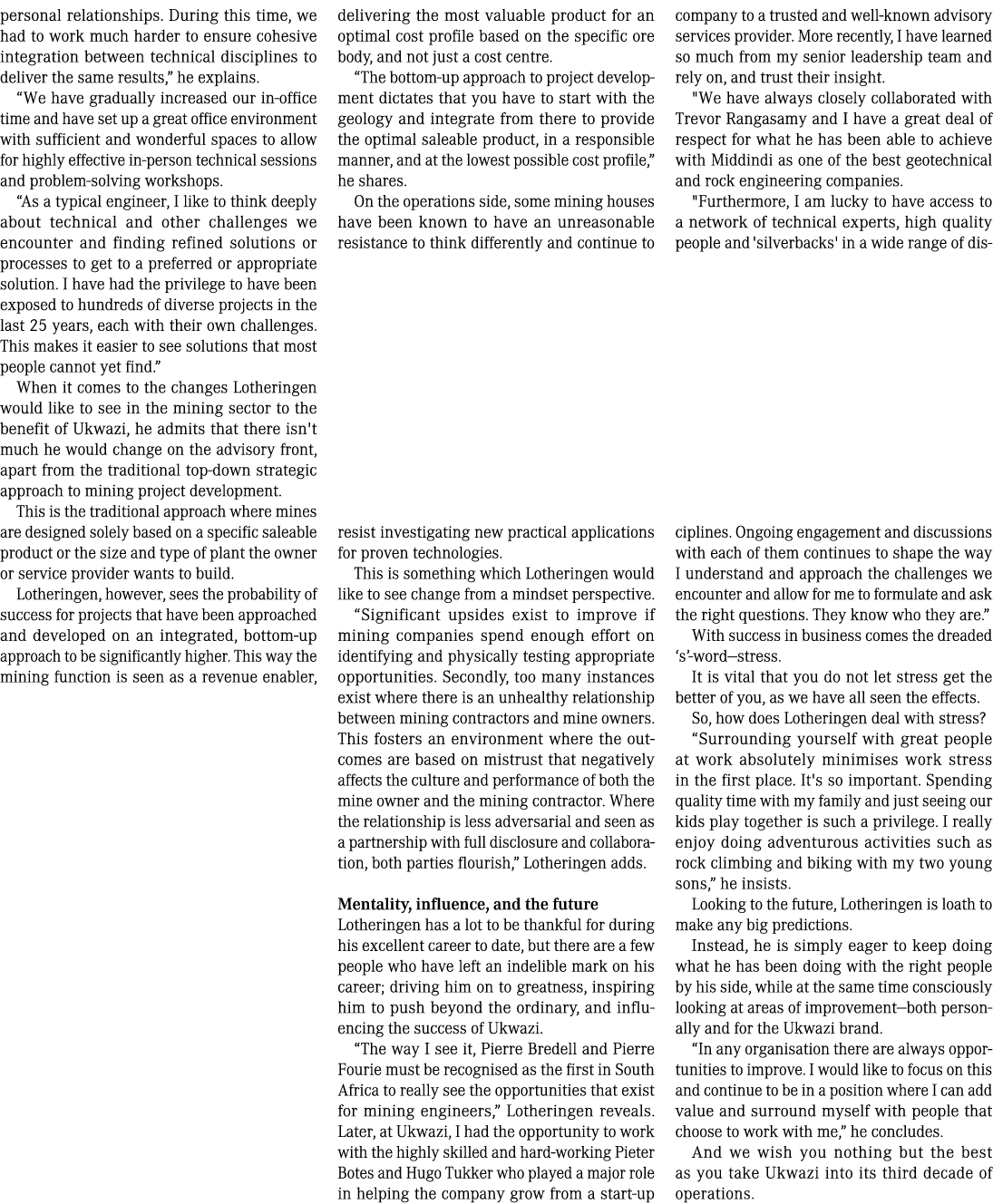 personal relationships. During this time, we had to work much harder to ensure cohesive integration between technical...