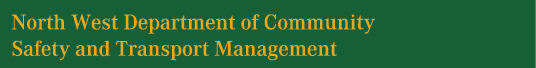 North West Department of Community Safety and Transport Management